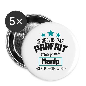 Je ne suis pas parfait mais je suis manip - Lot de 5 grands badges (56 mm) - blanc - Devant