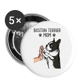 Boston Terrier Mom Dogs Mom Mistress - Buttons large 2.2''/56 mm (5-pack) - white - Front