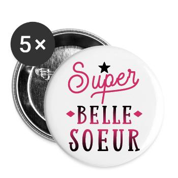 Super belle soeur. cadeau belle soeur - Lot de 5 grands badges (56 mm) - blanc - Devant