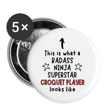 Das ist, was ein Badass, Ninja, Superstar, Krocket p - Buttons groß 56 mm (5er Pack) - Weiß - Vorne