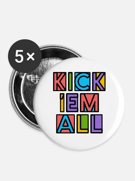 Kick 'Em All - Buttons groß 56 mm (5er Pack) - Weiß