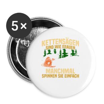 Kettensägen sind wie Frauen Holz machen - Buttons groß 56 mm (5er Pack) - Weiß - Vorne