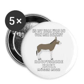 ES IST EGAL WAS DU VON MIR DENKST HAUPTSACHE E - Buttons groß 56 mm (5er Pack) - Weiß - Vorne