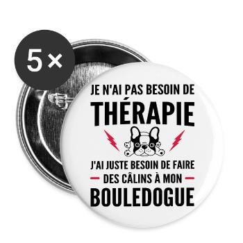 Thérapie Bouledogue / Humour Bouledogue Français - Lot de 5 grands badges (56 mm) - blanc - Devant