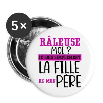 Râleuse je suis la fille de mon père cadeau humour - Lot de 5 grands badges (56 mm) - blanc - Devant