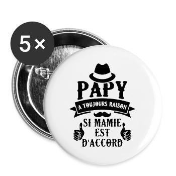 Papy A Toujours Raison Si Mamy Est D'accord - Lot de 5 grands badges (56 mm) - blanc - Devant