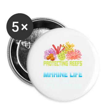 Protecting Reefs And Marine Life Is My Life Purpos - Buttons groß 56 mm (5er Pack) - Weiß - Vorne