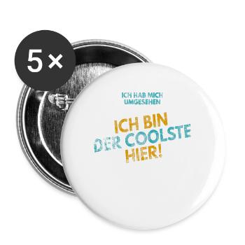 Ich hab mich umgesehen! Ich bin der Coolste hier! - Buttons groß 56 mm (5er Pack) - Weiß - Vorne