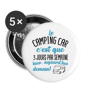 Camping car 3 jours par semaine - Lot de 5 grands badges (56 mm) - blanc - Devant