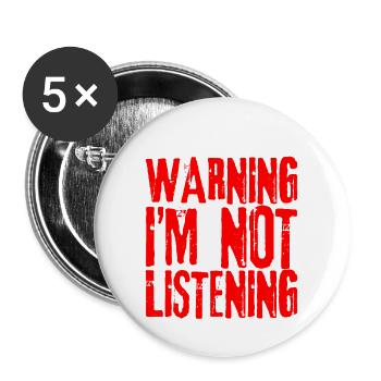 Warning I'm Not Listening 22 - Buttons groß 56 mm (5er Pack) - Weiß - Vorne