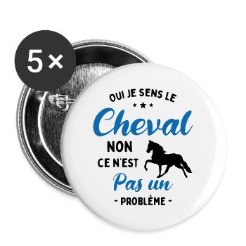Oui Je Sens Le Cheval non ce n est pas un problème - Lot de 5 grands badges (56 mm) - blanc - Devant
