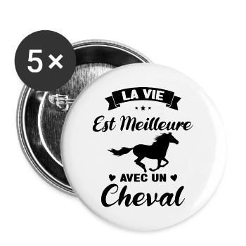 Equitation La Vie est Meilleure avec un Cheval - Lot de 5 grands badges (56 mm) - blanc - Devant