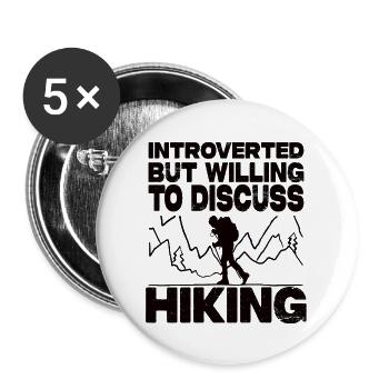 Introverted But Willing To Discuss Hiking - Buttons large 2.2''/56 mm (5-pack) - white - Front