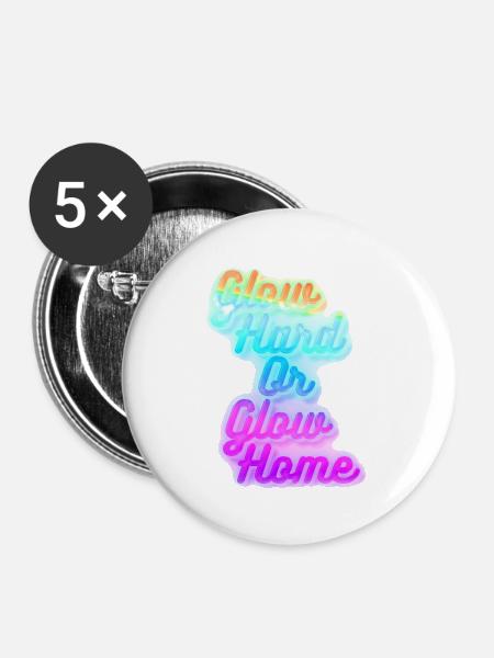 Glow Hard oder Glow Home - Buttons groß 56 mm (5er Pack) - Weiß