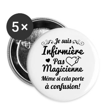 Je suis infirmière pas magicienne Cadeau Humour - Lot de 5 grands badges (56 mm) - blanc - Devant