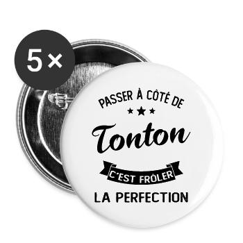 Passer À Côté De Tonton C'est Frôler La Perfection - Lot de 5 grands badges (56 mm) - blanc - Devant