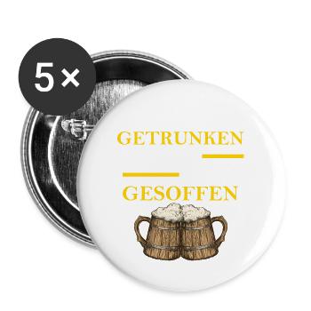 Jetzt wird gesoffen Biertrinker Bierliebhaber - Buttons groß 56 mm (5er Pack) - Weiß - Vorne