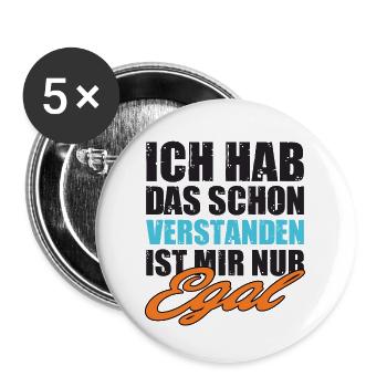 Ich Hab Das Schon Verstanden Ist Mir Nur Egal - Buttons groß 56 mm (5er Pack) - Weiß - Vorne