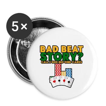 Bad Beat Story, Call 1-800-No-One-Cares 3 - Buttons groß 56 mm (5er Pack) - Weiß - Vorne