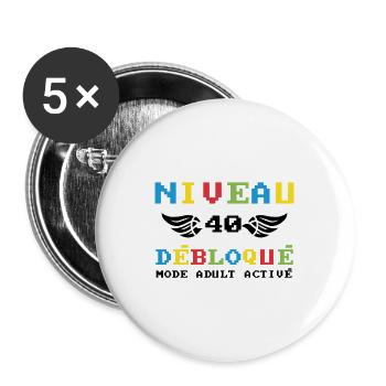 Niveau 40 débloqué mode adult activé - Lot de 5 grands badges (56 mm) - blanc - Devant