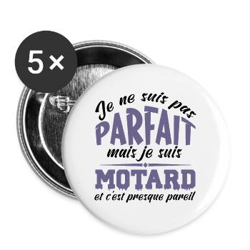 Je ne suis pas parfait mais je suis motard - Lot de 5 grands badges (56 mm) - blanc - Devant