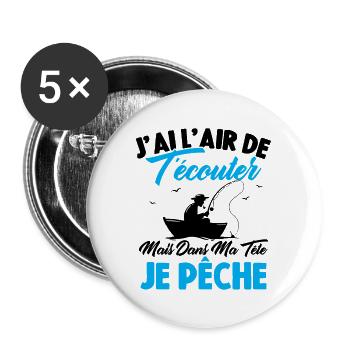 Dans ma tête je suis à la pêche / Cadeau Pêcheur - Lot de 5 grands badges (56 mm) - blanc - Devant