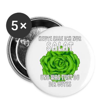 HEUTE ESSE ICH NUR SALAT - Buttons groß 56 mm (5er Pack) - Weiß - Vorne