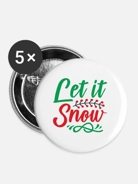 Let it snow - Weihnachtshumor - Buttons groß 56 mm (5er Pack) - Weiß