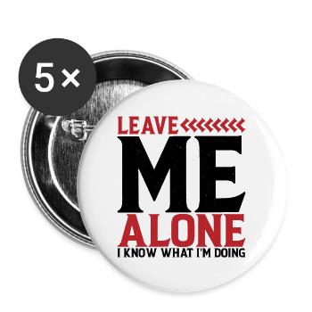 Leave Me Alone, I Know What I'm Doing 10 - Buttons large 2.2''/56 mm (5-pack) - white - Front