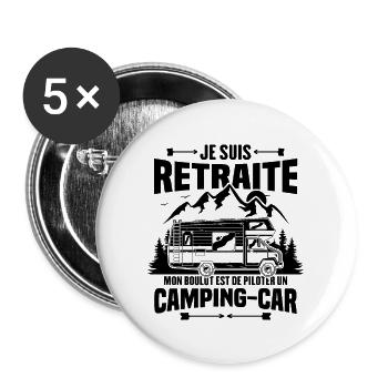 Je suis retraité et piloter un camping-car Cadeau - Lot de 5 grands badges (56 mm) - blanc - Devant