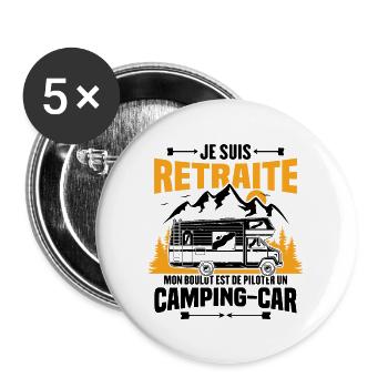 Je suis retraité et piloter un camping-car Cadeau - Lot de 5 grands badges (56 mm) - blanc - Devant