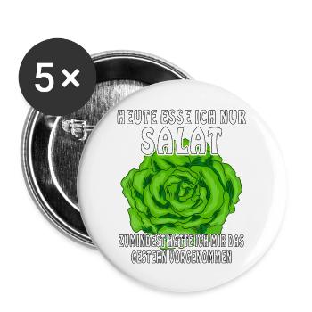 HEUTE ESSE ICH NUR SALAT - Buttons groß 56 mm (5er Pack) - Weiß - Vorne