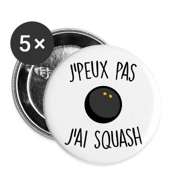 J'peux pas j'ai squash - Lot de 5 grands badges (56 mm) - blanc - Devant