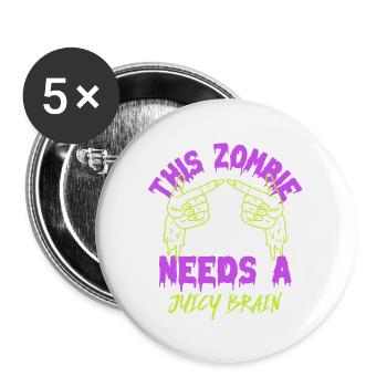 THIS ZOMBIE NEEDS A JUICY BRAIN *Happy Halloween* - Buttons groß 56 mm (5er Pack) - Weiß - Vorne