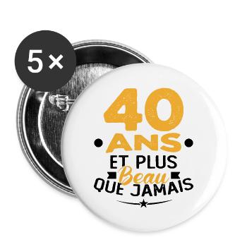 40 Ans et plus beau que jamais - Lot de 5 grands badges (56 mm) - blanc - Devant