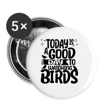 Birdwatcher aujourd’hui est un bon jour pour observer les oiseaux - Lot de 5 grands badges (56 mm) - blanc - Devant