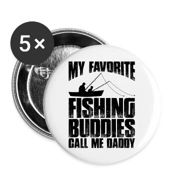 My Favorite Fishing Buddies Call Me Daddy 2 - Buttons large 2.2''/56 mm (5-pack) - white - Front