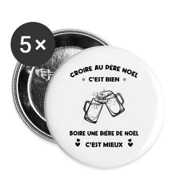 Croire au Père Noël, Boire une Bière de Noël. - Lot de 5 grands badges (56 mm) - blanc - Devant