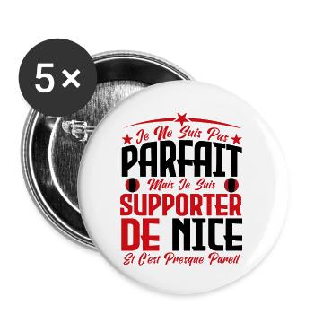 je ne suis pas parfait, supporteur de Nice . - Lot de 5 grands badges (56 mm) - blanc - Devant