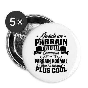 J'ai un parrain tatoué comme un parrain normal - Lot de 5 grands badges (56 mm) - blanc - Devant