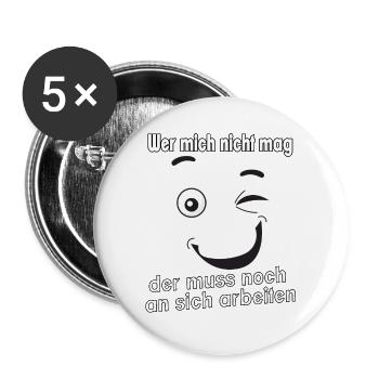 Wer mich nicht mag, der muss noch an sich - Buttons groß 56 mm (5er Pack) - Weiß - Vorne