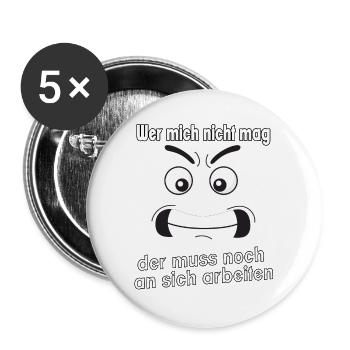 Wer mich nicht mag, der muss noch an sich - Buttons groß 56 mm (5er Pack) - Weiß - Vorne