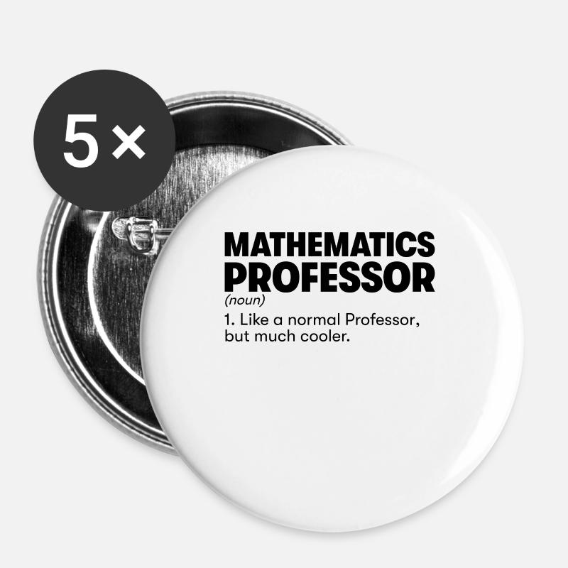 Mathematics Professor - Buttons large 2.2''/56 mm (5-pack) - white