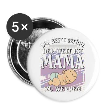 DAS BESTE GEFÜHL DER WELT IST MAMA ZU WERDEN - Buttons groß 56 mm (5er Pack) - Weiß - Vorne