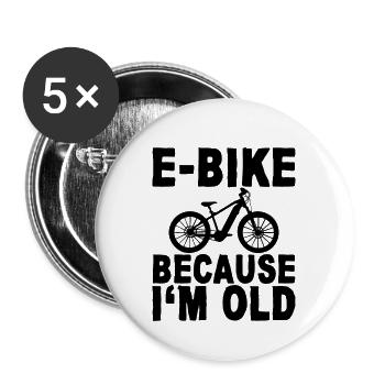 E-bike Because I'm Old - Buttons large 2.2''/56 mm (5-pack) - white - Front