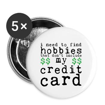Need Find Hobbies That Don't Include Credit Card 4 - Buttons large 2.2''/56 mm (5-pack) - white - Front
