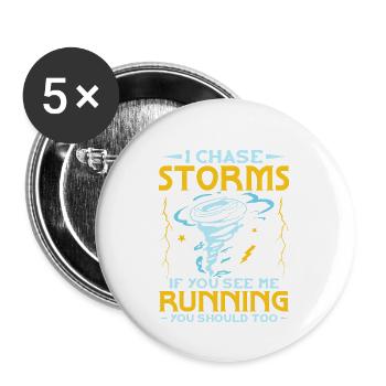 I Chase Storms If You See Me Running Meteorology - Buttons large 2.2''/56 mm (5-pack) - white - Front