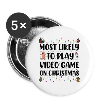 Most Likely To Play Video Game On Christmas Gaming - Buttons large 2.2''/56 mm (5-pack) - white - Front