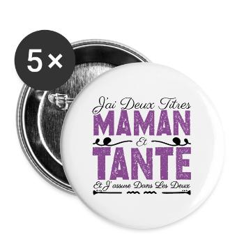 J'ai deux titres maman et Tante. Cadeau Maman - Lot de 5 grands badges (56 mm) - blanc - Devant