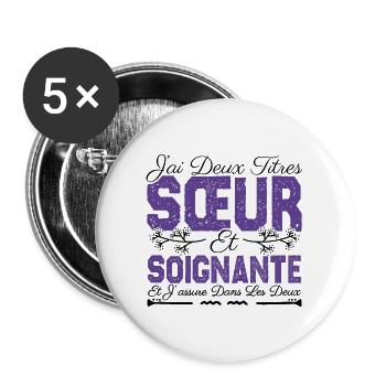 J'ai deux titres Sœur et Soignante. Cadeau soeur . - Lot de 5 grands badges (56 mm) - blanc - Devant